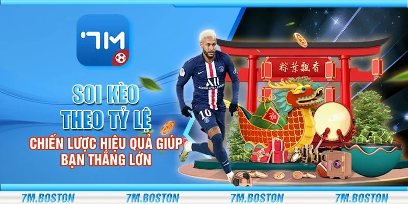 Soi Kèo Theo Tỷ Lệ - Chiến Lược Hiệu Quả Giúp Bạn Thắng Lớn