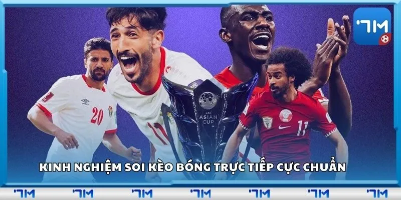 Kinh nghiệm soi kèo bóng trực tiếp cực chuẩn