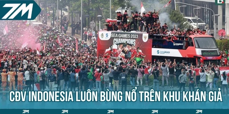 CĐV Indonesia luôn bùng nổ trên khu khán giả